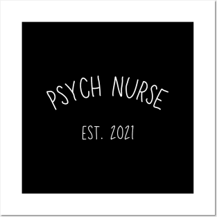 Psych Nurse Est 2021, funny psychiatric nurse practitioner, mental health nurse gift for psych nurse, nursing school 2021 graduation gifts Posters and Art